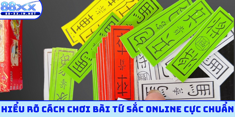 Hiểu rõ cách chơi bài tứ sắc online cực chuẩn